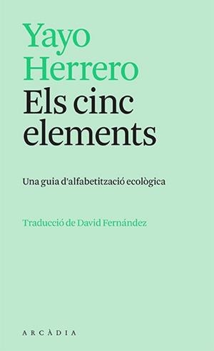 ELS CINC ELEMENTS | 9788412745726 | HERRERO, YAYO | Llibreria L'Odissea - Libreria Online de Vilafranca del Penedès - Comprar libros