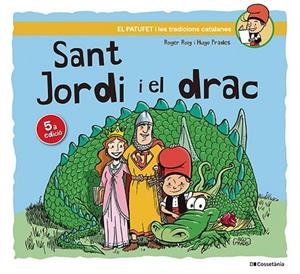 SANT JORDI I EL DRAC | 9788413563534 | ROIG, ROGER/PRADES, HUGO | Llibreria Online de Vilafranca del Penedès | Comprar llibres en català