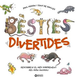 BÈSTIES DIVERTIDES | 9788448964061 | MASON, PAUL/DE SAULLES, TONY | Llibreria L'Odissea - Libreria Online de Vilafranca del Penedès - Comprar libros