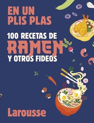 100 RECETAS DE RAMEN Y OTROS FIDEOS | 9788419739803 | ÉDITIONS LAROUSSE | Llibreria Online de Vilafranca del Penedès | Comprar llibres en català