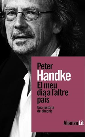 EL MEU DIA A L'ALTRE PAÍS | 9788411486156 | HANDKE, PETER | Llibreria Online de Vilafranca del Penedès | Comprar llibres en català