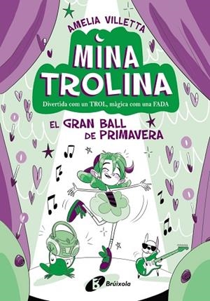 MINA TROLINA 2 EL GRAN BALL DE PRIMAVERA | 9788413493428 | VILLETTA, AMELIA | Llibreria Online de Vilafranca del Penedès | Comprar llibres en català