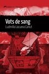 VOTS DE SANG | 9788419415271 | LACUEVA CANUT, LUDMILLA | Llibreria L'Odissea - Libreria Online de Vilafranca del Penedès - Comprar libros