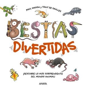 BESTIAS DIVERTIDAS | 9788414338711 | MASON, PAUL/DE SAULLES, TONY | Llibreria L'Odissea - Libreria Online de Vilafranca del Penedès - Comprar libros