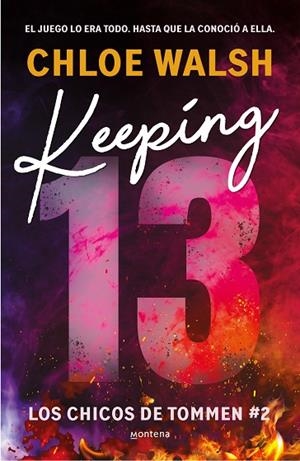 KEEPING 13 ( LOS CHICOS DE TOMMEN 2 ) | 9788419746993 | WALSH, CHLOE | Llibreria L'Odissea - Libreria Online de Vilafranca del Penedès - Comprar libros