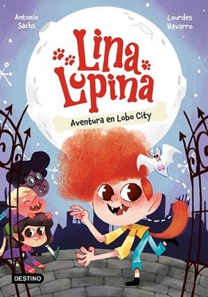 LINA LUPINA 1 AVENTURA EN LOBO CITY | 9788408282648 | SACHS, ANTONIO/NAVARRO, LOURDES | Llibreria L'Odissea - Libreria Online de Vilafranca del Penedès - Comprar libros