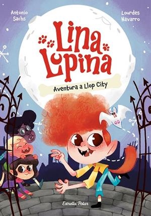 LINA LUPINA 1 AVENTURA A LLOP CITY | 9788413897431 | SACHS, ANTONIO/NAVARRO, LOURDES | Llibreria L'Odissea - Libreria Online de Vilafranca del Penedès - Comprar libros