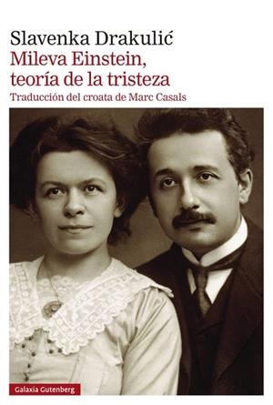 MILEVA EINSTEIN TEORÍA DE LA TRISTEZA | 9788419738561 | DRAKULIC, SLAVENKA | Llibreria L'Odissea - Libreria Online de Vilafranca del Penedès - Comprar libros