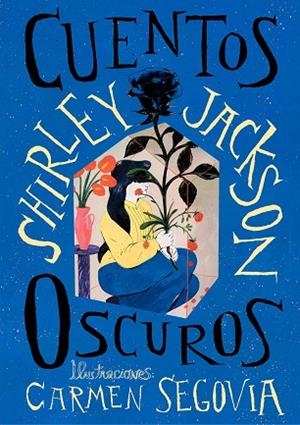 CUENTOS OSCUROS | 9788412782042 | JACKSON, SHIRLEY/SEGOVIA, CARMEN | Llibreria Online de Vilafranca del Penedès | Comprar llibres en català