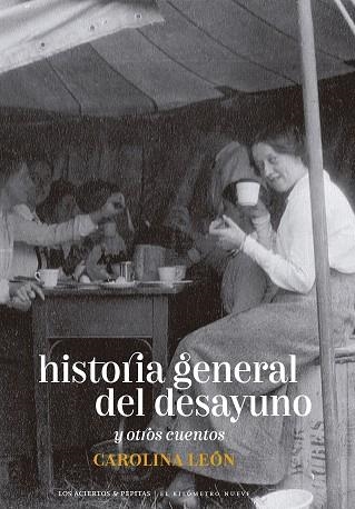 HISTORIA GENERAL DEL DESAYUNO | 9788419689054 | LEÓN ALMEYDA, CAROLINA | Llibreria L'Odissea - Libreria Online de Vilafranca del Penedès - Comprar libros