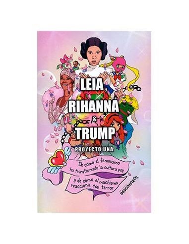 LEIA RIHANNA & TRUMP | 9788417190699 | PROYECTO UNA | Llibreria L'Odissea - Libreria Online de Vilafranca del Penedès - Comprar libros