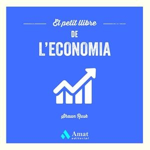 EL PETIT LLIBRE DE L'ECONOMIA | 9788419870100 | RUSK, SHAUN | Llibreria L'Odissea - Libreria Online de Vilafranca del Penedès - Comprar libros