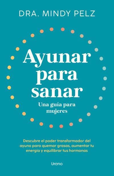 AYUNAR PARA SANAR  | 9788418714375 | PELZ, MINDY | Llibreria L'Odissea - Libreria Online de Vilafranca del Penedès - Comprar libros