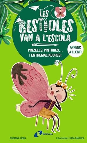 LES BESTIOLES VAN A L'ESCOLA 1 PINZELLS PINTURES ... I ENTREMALIADURES ! | 9788413493350 | ISERN, SUSANNA | Llibreria Online de Vilafranca del Penedès | Comprar llibres en català