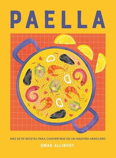 PAELLA | 9788419043436 | ALLIBHOY, OMAR | Llibreria L'Odissea - Libreria Online de Vilafranca del Penedès - Comprar libros