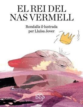EL REI DEL NAS VERMELL | 9788412800005 | JOVER, LLUÏSA | Llibreria Online de Vilafranca del Penedès | Comprar llibres en català