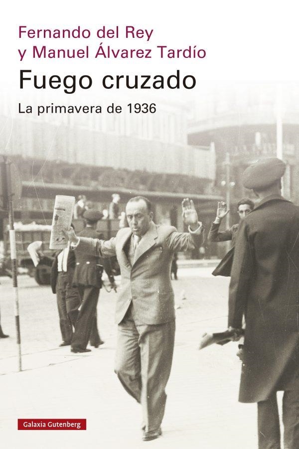 FUEGO CRUZADO | 9788419738684 | DEL REY, FERNANDO/ÁLVAREZ TARDÍO, MANUEL | Llibreria L'Odissea - Libreria Online de Vilafranca del Penedès - Comprar libros