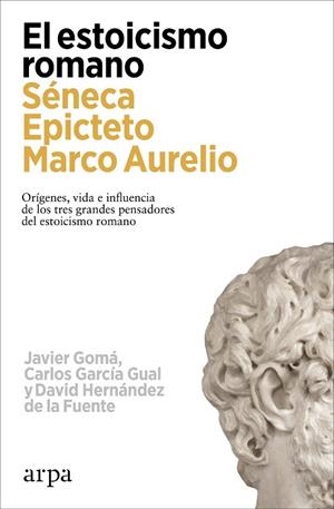EL ESTOICISMO ROMANO | 9788419558602 | GOMÁ, JAVIER/GARCÍA GUAL, CARLOS/HERNÁNDEZ DE LA FUENTE, DAVID | Llibreria Online de Vilafranca del Penedès | Comprar llibres en català