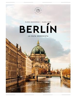 BERLÍN LA GUÍA HEDONISTA | 9780241684719 | BENCHEREAU, ÉLODIE/FARÒ, DANIEL | Llibreria L'Odissea - Libreria Online de Vilafranca del Penedès - Comprar libros
