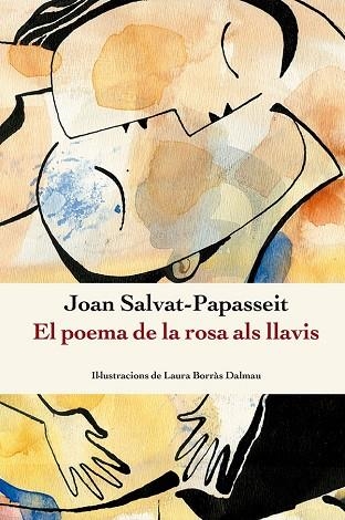 EL POEMA DE LA ROSA ALS LLAVIS | 9788410112209 | SALVAT-PAPASSEIT, JOAN | Llibreria L'Odissea - Libreria Online de Vilafranca del Penedès - Comprar libros