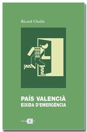 PAÍS VALENCIÀ EIXIDA D'EMERGÈNCIA | 9788418618789 | CHULIÀ PERIS, RICARD | Llibreria L'Odissea - Libreria Online de Vilafranca del Penedès - Comprar libros
