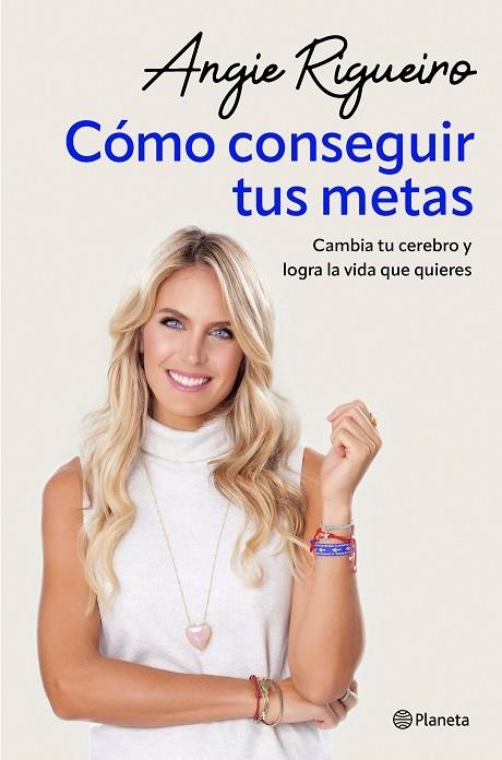 CÓMO CONSEGUIR TUS METAS | 9788408284697 | RIGUEIRO, ANGIE | Llibreria L'Odissea - Libreria Online de Vilafranca del Penedès - Comprar libros