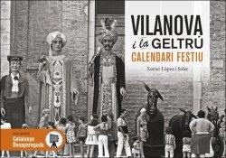 VILANOVA I LA GELTRÚ CALENDARI FESTIU | 9788419736420 | LÓPEZ I SOLER, XAVIER | Llibreria L'Odissea - Libreria Online de Vilafranca del Penedès - Comprar libros