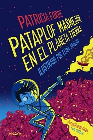 PATAPLOF MASMEJOR EN EL PLANETA TIERRA | 9788414336564 | FORDE, PATRICIA | Llibreria Online de Vilafranca del Penedès | Comprar llibres en català