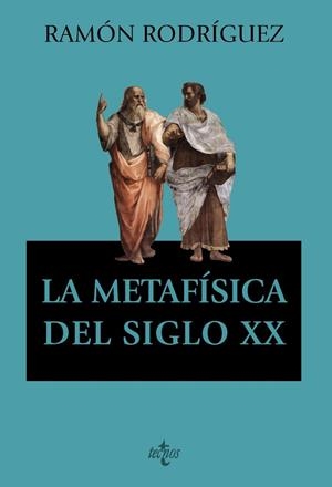LA METAFÍSICA DEL SIGLO XX | 9788430990054 | RODRÍGUEZ, RAMÓN | Llibreria Online de Vilafranca del Penedès | Comprar llibres en català