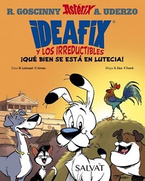 IDEAFIX Y LOS IRREDUCTIBLES 3 ¡ QUÉ BIEN SE ESTÁ EN LUTECIA ! | 9788469641729 | GOSCINNY, RENÉ/UDERZO, ALBERT/SERRANO, OLIVIER/LACHENAUD, MARINE | Llibreria L'Odissea - Libreria Online de Vilafranca del Penedès - Comprar libros