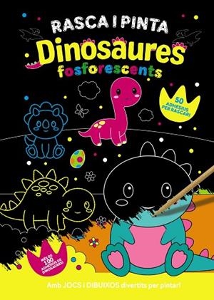 RASCA I PINTA DINOSAURES FOSFORESCENTS | 9788413493091 | VV. AA | Llibreria L'Odissea - Libreria Online de Vilafranca del Penedès - Comprar libros