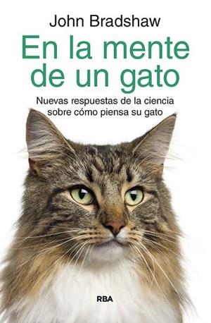 EN LA MENTE DE UN GATO | 9788490061978 | BRADSHAW, JOHN | Llibreria L'Odissea - Libreria Online de Vilafranca del Penedès - Comprar libros