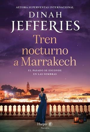 TREN NOCTURNO A MARRAKECH | 9788418976629 | JEFFERIES, DINAH | Llibreria L'Odissea - Libreria Online de Vilafranca del Penedès - Comprar libros