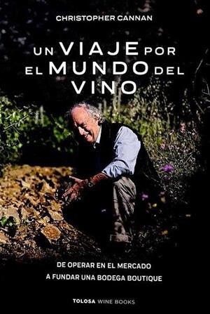 UN VIAJE POR EL MUNDO DEL VINO | 9788409550913 | CANNAN, CHRISTOPHER | Llibreria Online de Vilafranca del Penedès | Comprar llibres en català
