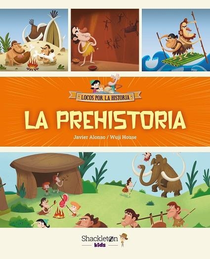 LA PREHISTORIA | 9788413613833 | ALONSO, JAVIER | Llibreria Online de Vilafranca del Penedès | Comprar llibres en català