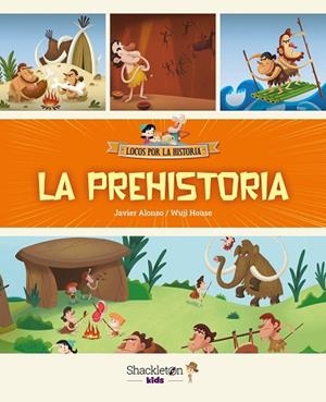 LA PREHISTORIA | 9788413613833 | ALONSO, JAVIER | Llibreria L'Odissea - Libreria Online de Vilafranca del Penedès - Comprar libros