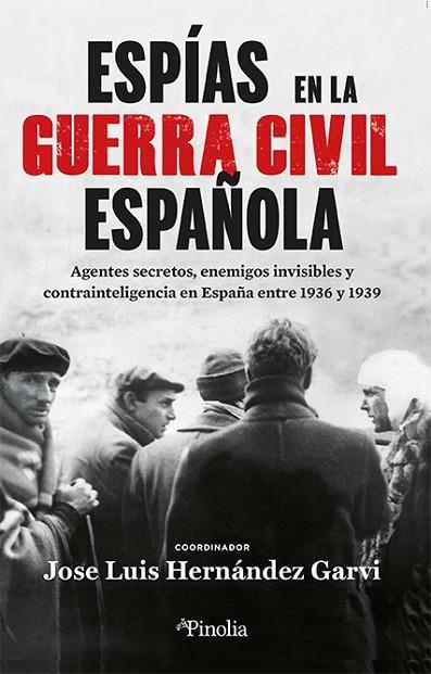 ESPÍAS EN LA GUERRA CIVIL ESPAÑOLA | 9788419878441 | HERNÁNDEZ GARVI, JOSÉ LUIS  | Llibreria L'Odissea - Libreria Online de Vilafranca del Penedès - Comprar libros
