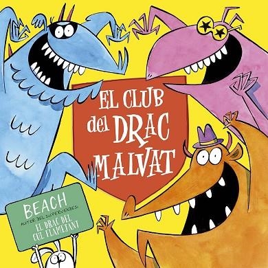 EL CLUB DEL DRAC MALVAT | 9788491457053 | BEACH | Llibreria L'Odissea - Libreria Online de Vilafranca del Penedès - Comprar libros