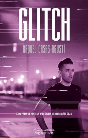 GLITCH | 9788413035246 | CASAS AGUSTÍ, RAQUEL | Llibreria Online de Vilafranca del Penedès | Comprar llibres en català