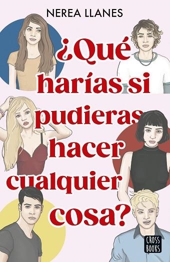 QUÉ HARÍAS SI PUDIERAS HACER CUALQUIER COSA ? | 9788408284659 | LLANES, NEREA | Llibreria L'Odissea - Libreria Online de Vilafranca del Penedès - Comprar libros