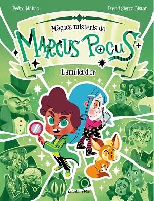 MÀGICS MISTERIS DE MARCUS POCUS 1 L'AMULET D'OR | 9788413897462 | MAÑAS, PEDRO/SIERRA LISTÓN, DAVID | Llibreria L'Odissea - Libreria Online de Vilafranca del Penedès - Comprar libros
