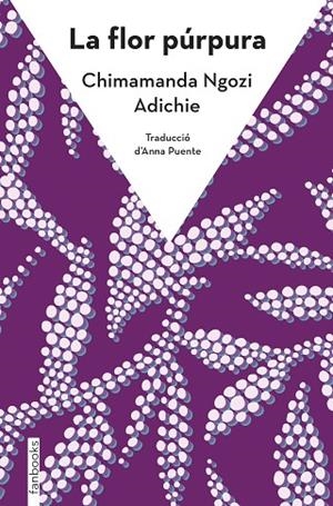 LA FLOR PÚRPURA | 9788410028036 | NGOZI ADICHIE, CHIMAMANDA | Llibreria Online de Vilafranca del Penedès | Comprar llibres en català