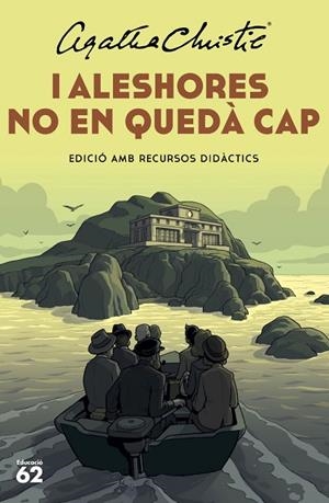 I ALESHORES NO EN QUEDÀ CAP ( EDICIÓ AMB RECURSOS DIDÀCTICS ) | 9788415954941 | CHRISTIE, AGATHA | Llibreria L'Odissea - Libreria Online de Vilafranca del Penedès - Comprar libros