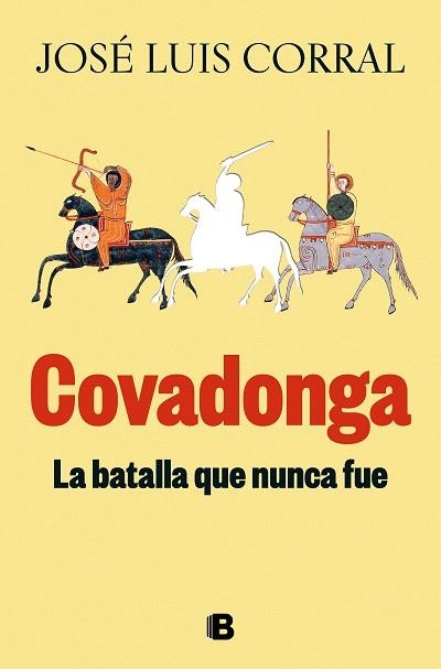 COVADONGA LA BATALLA QUE NUNCA FUE | 9788466678346 | CORRAL, JOSÉ LUIS | Llibreria L'Odissea - Libreria Online de Vilafranca del Penedès - Comprar libros