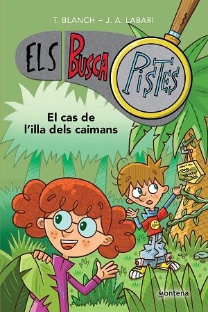 ELS BUSCAPISTES 5 EL CAS DE L'ILLA DELS CAIMANS | 9788419241610 | BLANCH, TERESA/LABARI, JOSÉ ÁNGEL | Llibreria Online de Vilafranca del Penedès | Comprar llibres en català