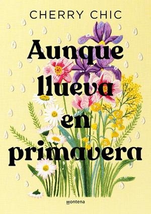 AUNQUE LLUEVA EN PRIMAVERA | 9788419746580 | CHIC, CHERRY  | Llibreria L'Odissea - Libreria Online de Vilafranca del Penedès - Comprar libros