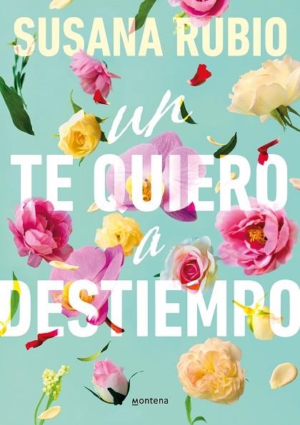 UN TE QUIERO A DESTIEMPO | 9788419848536 | RUBIO, SUSANA | Llibreria L'Odissea - Libreria Online de Vilafranca del Penedès - Comprar libros