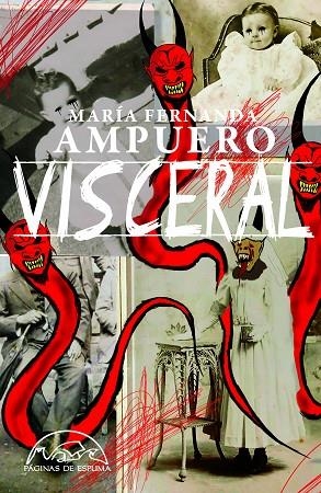 VISCERAL | 9788483933503 | AMPUERO, MARÍA FERNANDA | Llibreria L'Odissea - Libreria Online de Vilafranca del Penedès - Comprar libros