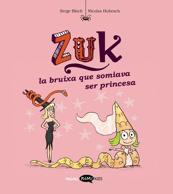 ZUK 3 LA BRUIXA QUE SOMIAVA SER PRINCESA | 9788419183569 | BLOCH, SERGE/HUBESCH, NICOLAS | Llibreria L'Odissea - Libreria Online de Vilafranca del Penedès - Comprar libros