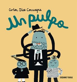 UN PULPO | 9786075577838 | DÍAZ CONSUEGRA, CARLOS | Llibreria L'Odissea - Libreria Online de Vilafranca del Penedès - Comprar libros